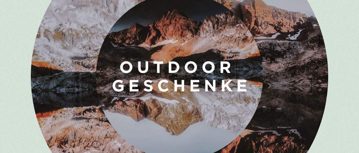 Geschenkideen Outdoor Fans - die besten Tipps für Männer, Frauen & Kinder